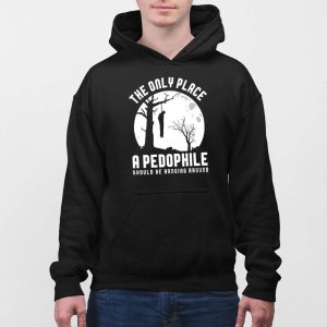 The Only Place A Pedophile Should Be Hanging Around Shirt 3