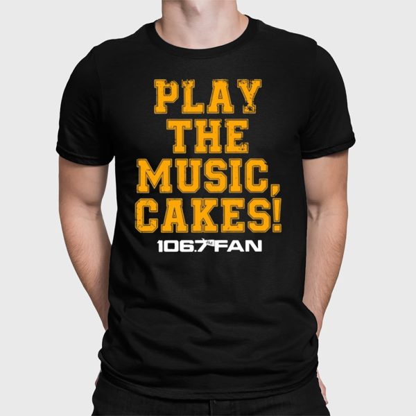 106.7 The Fan Play The Music Cakes Shirt