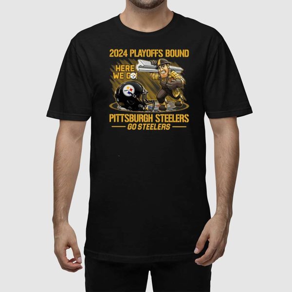 2024 Playoffs Bound Here We Go Steelers Shirt