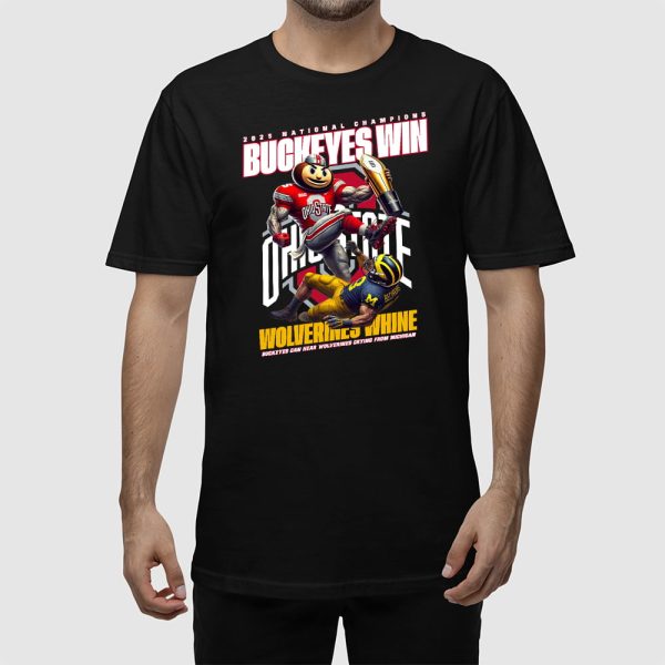 2025 National Champions Buckeyes Win Wolverines Shirt