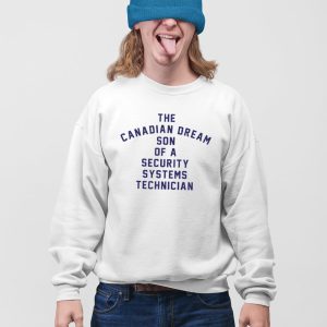 The Canadian Dream Son Of A Security Systems Technician Shirt 5