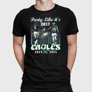 Foles Barkley Party Like Its 2017 Eagles 2024 2025 Shirt 2