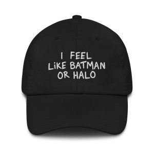 I Feel Like Batman Or Halo Hat