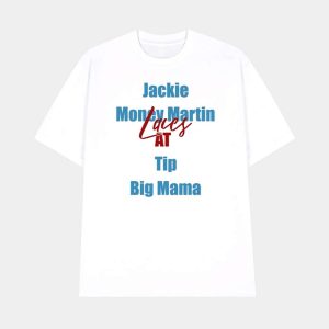 Jackie Money Martin Laces At Tip Big Mama Shirt 1