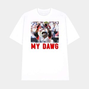 David Ortiz My Dawg Shirt 1