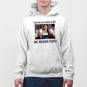 I Got My Ass Eaten At The Aoc Milking Party Shirt 5