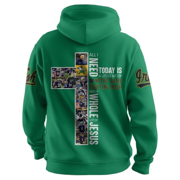 All I Need To Day Is A Little Bit Of Notre Dame Football Unisex Hoodie