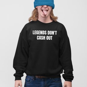 John Hyslop Legends Dont Cash Out Shirt 5