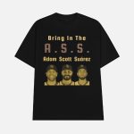 Bring In The Ass Adam Scott Suárez Shirt
