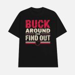 Buck Around And Find Out Ohio Map Shirt