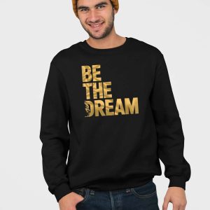 Martin Luther King Day I Have A Dream MLK Day Be The Dream Shirt 3