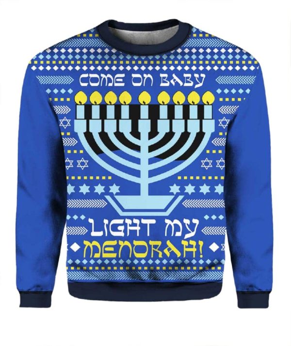 Come On Baby Light My Menorah Christmas Sweater