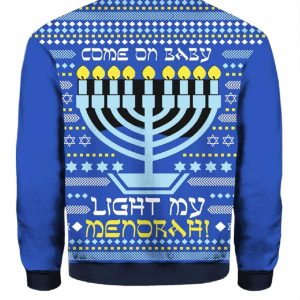 Come On Baby Light My Menorah Christmas Sweater 3