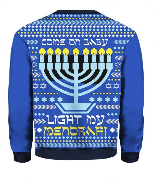 Come On Baby Light My Menorah Christmas Sweater