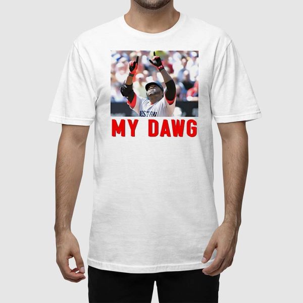 David Ortiz My Dawg Shirt