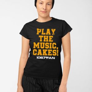 1067 The Fan Play The Music Cakes Shirt 3