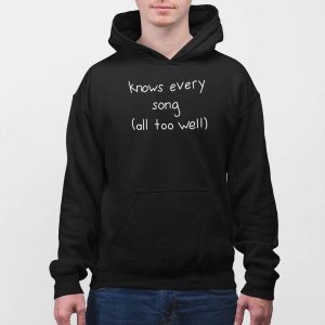 Knows Every Song All Too Well Shirt 4