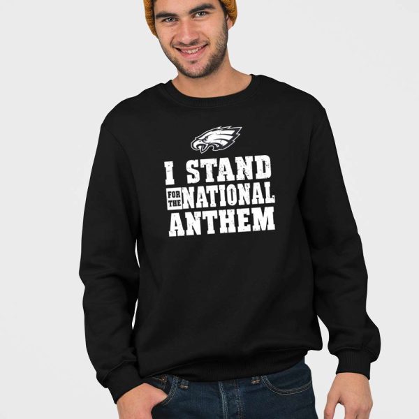 Eagles I Stand For The National Anthem Shirt