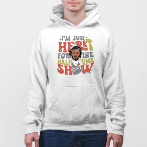 Im Just Here For Halftime Show Super Bowl LIX Kendrick Lamar Sweatshirt 1