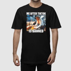 Trump Me After Tiktok Is Banned Shirt 2