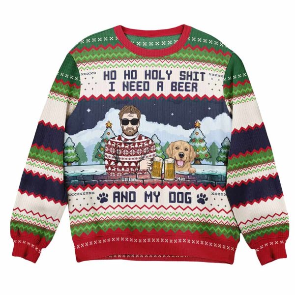 Ho Ho Holy I Need A Beer Bourbon Wine And My Dog Custom Name Ugly Christmas Sweater