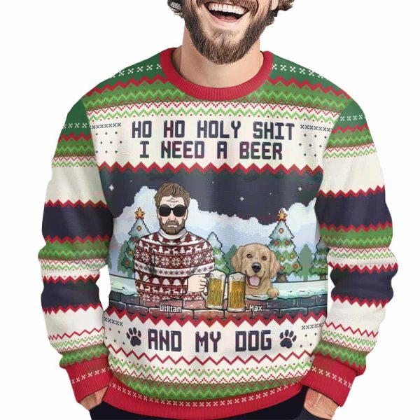 Ho Ho Holy I Need A Beer Bourbon Wine And My Dog Custom Name Ugly Christmas Sweater