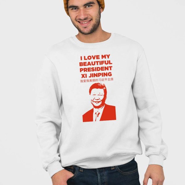 I Love My Beautiful President Xi Jinping Shirt