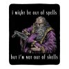 I Might Be Out Of Spells But I’m Not Out Of Spells Blanket