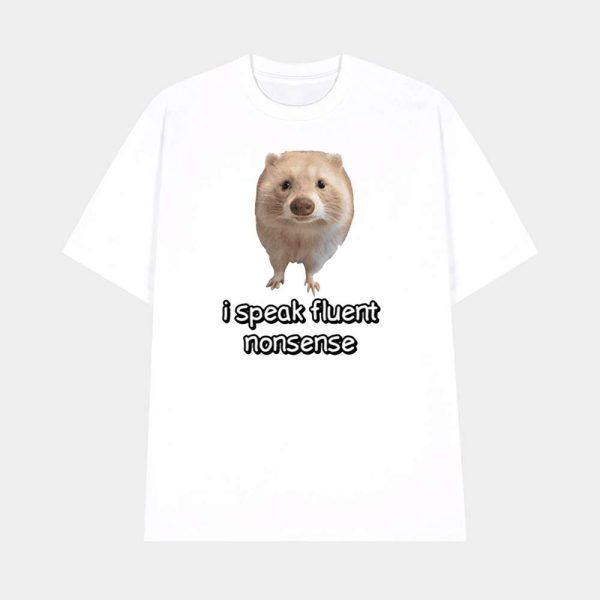 I Speak Fluent Nonsense Cringey Shirt