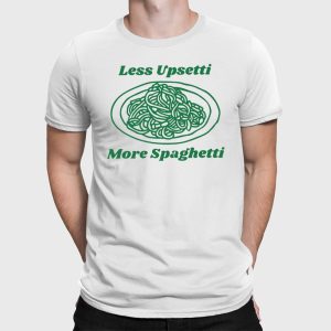 Less Upsetti More Spaghetti Shirt 2