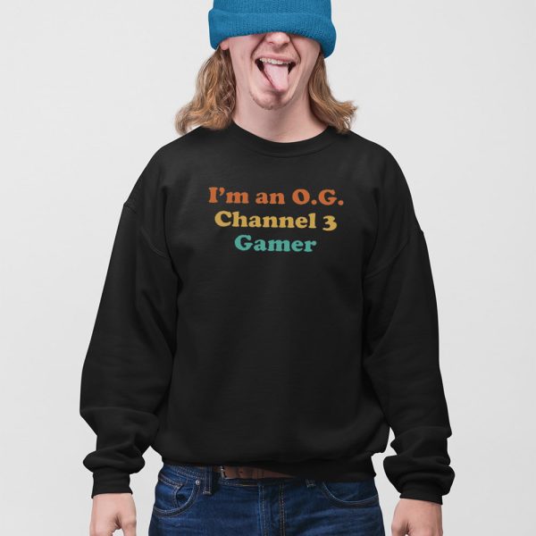 I’m An OG Channel 3 Gamer Shirt