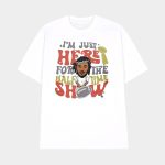 I'm Just Here For Halftime Show Super Bowl LIX Kendrick Lamar Sweatshirt