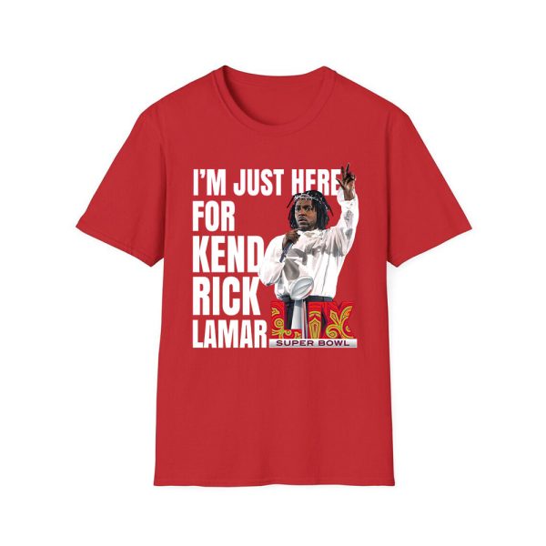 I’m Just Here for Kendrick Lamar Super Bowl 2025 Shirt