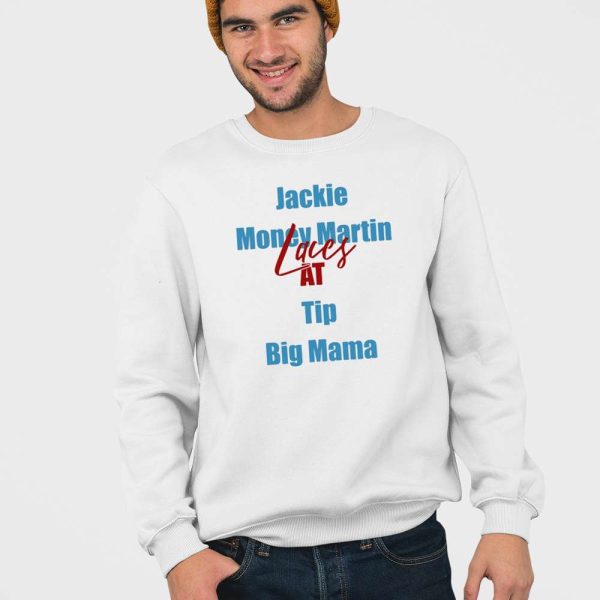 Jackie Money Martin Laces At Tip Big Mama Shirt