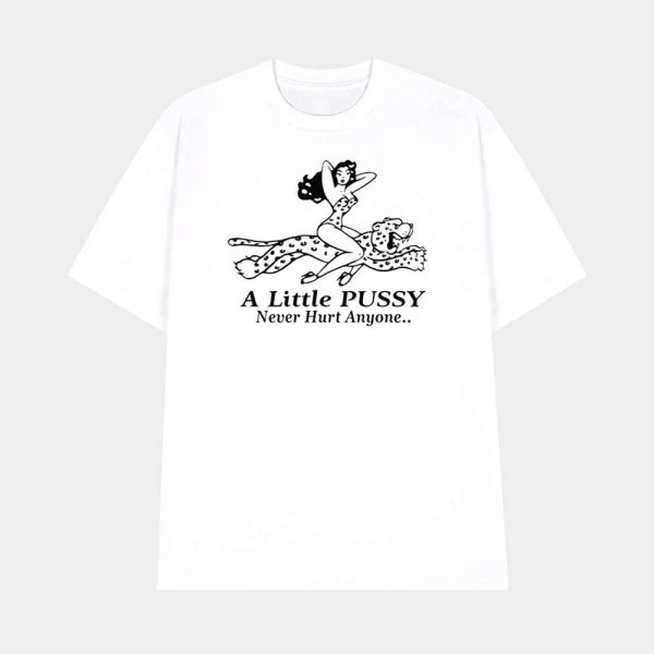 Karlee Grey A Little Pussy Never Hurt Anyone Shirt