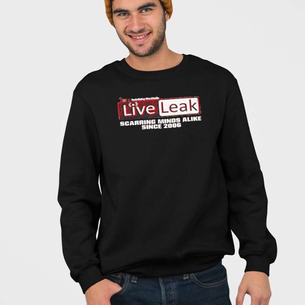 Liveleak Scarring Minds Alike Since 2006 Shirt