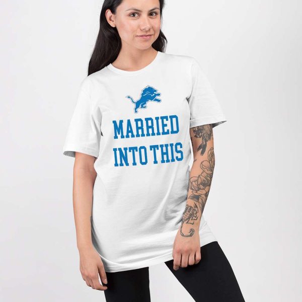 Married Into This Lions Shirt