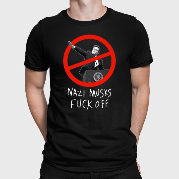 Nazi Musks Fuck Off Shirt