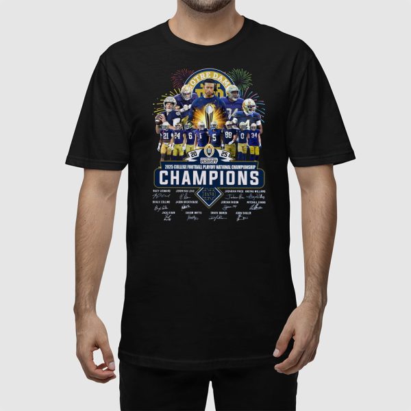 Notre Dame 2025 College Football Playoff National Championship Champions Signature Shirt