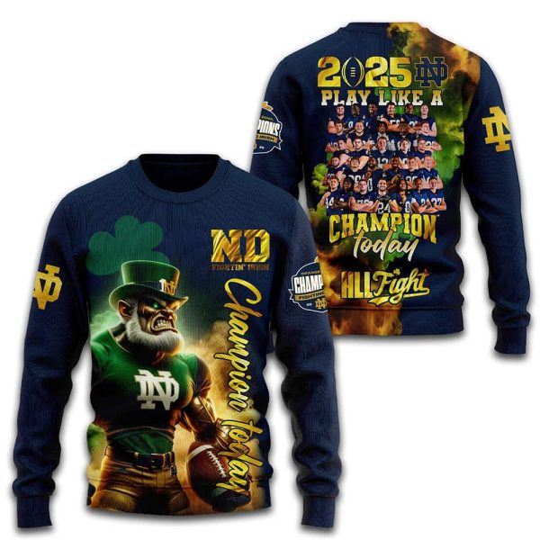 Notre Dame 2025 Play Like A Champion Today All Fight 3D Shirt