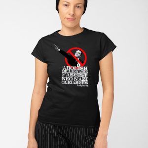 Abolish Billionaire Fascist Neo Nazi Oligarchs Shirt 3