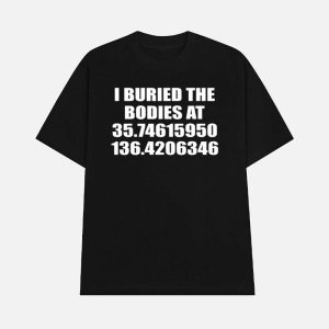 I Buried The Bodies At 3574615950 1364206346 Shirt 1