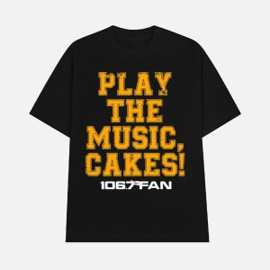 106.7 The Fan Play The Music Cakes Shirt