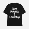 Rep. Mike Collins I Drink Whole Milk I Know Things Shirt