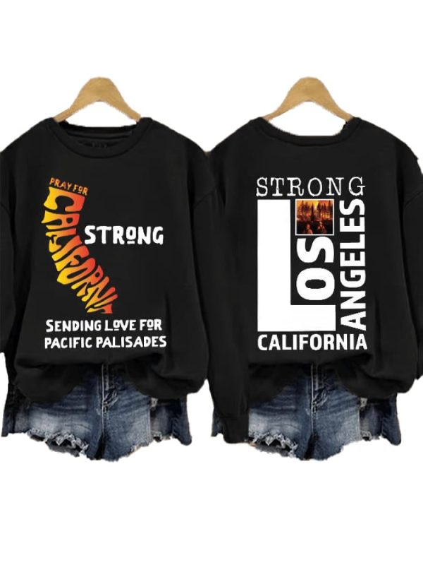 Retro Pray For California Strong Sending Love For Pacific Palisades Los Angeles California Strong Print Sweatshirt