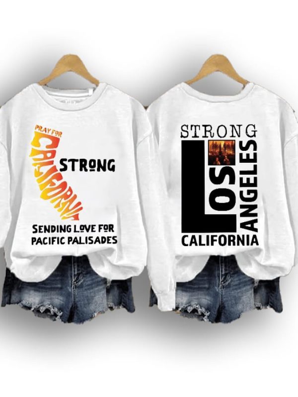 Retro Pray For California Strong Sending Love For Pacific Palisades Los Angeles California Strong Print Sweatshirt