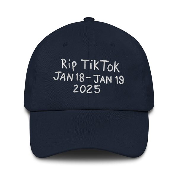 Rip Tiktok Jan 18-Jan 19 2025 Hat