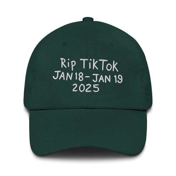 Rip Tiktok Jan 18-Jan 19 2025 Hat