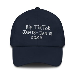 Rip Tiktok Jan 18 Jan 19 2025 Hat1