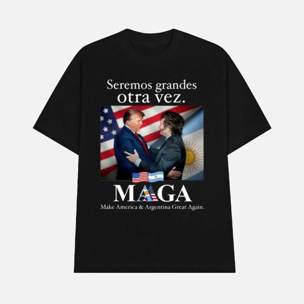 Seremos Grandes Otra Vez Maga Make America & Argentina Great Again Shirt